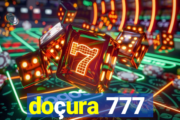 doçura 777